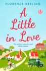 A Little in Love : 'The perfect romantic read' HEIDI SWAIN - Book