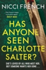 Has Anyone Seen Charlotte Salter? : The unputdownable new thriller from the bestselling author - Book