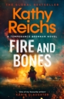 Fire and Bones : The brand new thriller in the bestselling Temperance Brennan series - Book