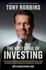 The Holy Grail of Investing : The World's Greatest Investors Reveal Their Ultimate Strategies for Financial Freedom - Book