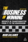 The Business of Winning : Insights in Transformation from F1 to the Boardroom - Book