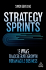 Strategy Sprints : 12 Ways to Accelerate Growth for an Agile Business - Book