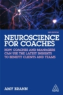 Neuroscience for Coaches : How coaches and managers can use the latest insights to benefit clients and teams - Book