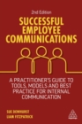 Successful Employee Communications : A Practitioner's Guide to Tools, Models and Best Practice for Internal Communication - Book