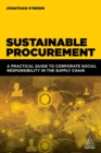 Sustainable Procurement : A Practical Guide to Corporate Social Responsibility in the Supply Chain - Book