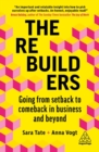 The Rebuilders : Going from Setback to Comeback in Business and Beyond - Book