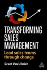 Transforming Sales Management : Lead Sales Teams Through Change - Book