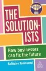 The Solutionists : How Businesses Can Fix the Future - Book