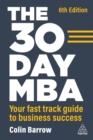 The 30 Day MBA : Your Fast Track Guide to Business Success - Book