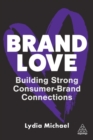 Brand Love : Building Strong Consumer-Brand Connections - Book