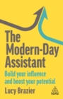 The Modern-Day Assistant : Build Your Influence and Boost Your Potential - Book