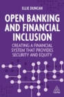 Open Banking and Financial Inclusion : Creating a Financial System That Provides Security and Equity - Book