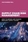 Supply Chain Risk Management : How to Design and Manage Resilient Supply Chains - Book