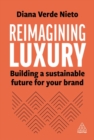 Reimagining Luxury : Building a Sustainable Future for your Brand - Book