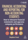 Financial Accounting and Reporting for Non-Accounting Students : How to Interpret Financial Statements and Appraise Company Performance - Book