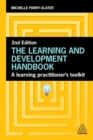 The Learning and Development Handbook : A Learning Practitioner’s Toolkit - Book