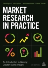 Market Research in Practice : An Introduction to Gaining Greater Market Insight - Book