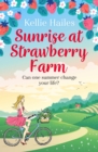 Sunrise at Strawberry Farm : A warm-hearted and uplifting summer romance - eBook