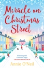 Miracle on Christmas Street : The heartwarming festive romance to curl up with this Christmas! - Book