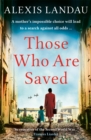 Those Who Are Saved : A gripping and heartbreaking World War II story - Book
