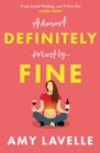 Definitely Fine : The most painfully funny and relatable debut you ll read this year! - eBook