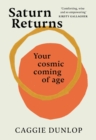 Saturn Returns : Your cosmic coming of age - eBook