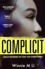 Complicit : The compulsive, timely thriller you won’t be able to stop thinking about - Book