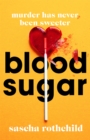 Blood Sugar : A New York Times Best Thriller - eBook