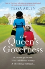 The Queen's Governess : The tantalizing and scandalous royal story for fans of The Crown you won’t be able to put down! - Book