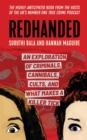Redhanded : An Exploration of Criminals, Cannibals, Cults, and What Makes a Killer Tick - Book