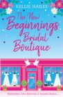 The New Beginnings Bridal Boutique : A sparkling uplifting romance about love and second chances - Book