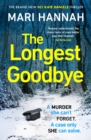 The Longest Goodbye : The awardwinning author of WITHOUT A TRACE returns with her most heart-pounding crime thriller yet - DCI Kate Daniels 9 - eBook