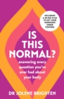 Is This Normal? : Answering Every Question You Have Ever Had About Your Body - eBook