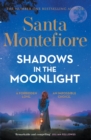 Shadows in the Moonlight : The sensational and devastatingly romantic new novel from the number one bestselling author! - Book