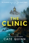 The Clinic : The compulsive new thriller from the critically acclaimed author of Black Widows - Book