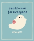 Sealf-Care for Everyone : . - Book