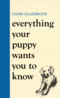 Everything Your Puppy Wants You to Know - Book
