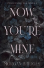 Now You're Mine : The viral dark stalker romance everyone is talking about! - eBook