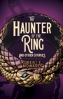 The Haunter of the Ring and Other Stories - Book