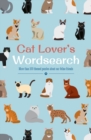 Cat Lover's Wordsearch : More than 100 Themed Puzzles about our Feline Friends - Book