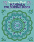 September Reed's Mandala Colouring Book : Unique Images to Inspire Calm and Creativity - Book