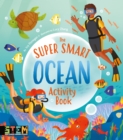 The Super Smart Ocean Activity Book - Book