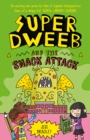 Super Dweeb and the Snack Attack - Book