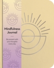 Mindfulness Journal : Be Present With Your Thoughts Every Day - Book