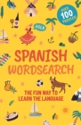Spanish Wordsearch : The Fun Way to Learn the Language: Over 100 Puzzles! - Book