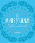 The Runes Journal : Record your Castings to Gain Guidance in Life Decisions - Book