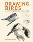Drawing Birds : A Complete Step-by-Step Guide - Book