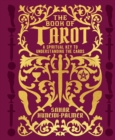 The Book of Tarot : A Spiritual Key to Understanding the Cards - eBook