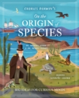 Charles Darwin's On the Origin of Species : Big Ideas for Curious Minds - Book