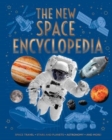 The New Space Encyclopedia : Space Travel, Stars and Planets, Astronomy, and More! - Book